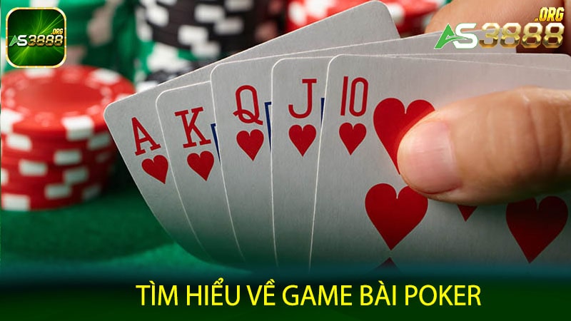 Tìm hiểu về game bài poker